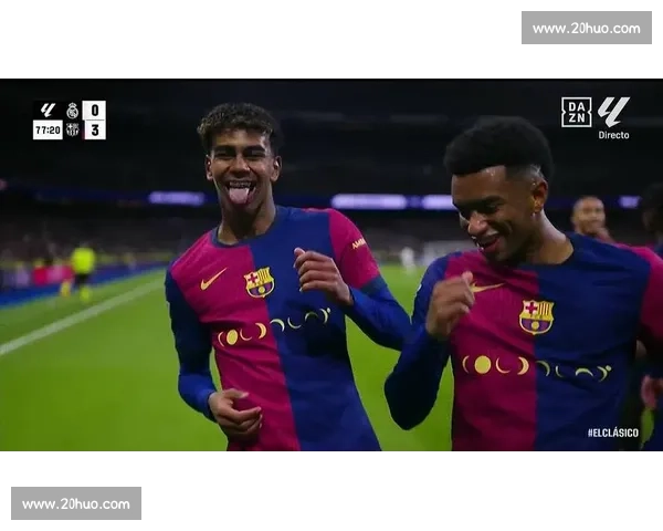 嘴炮响过伯纳乌！亚马尔德比 21 次失权零射正